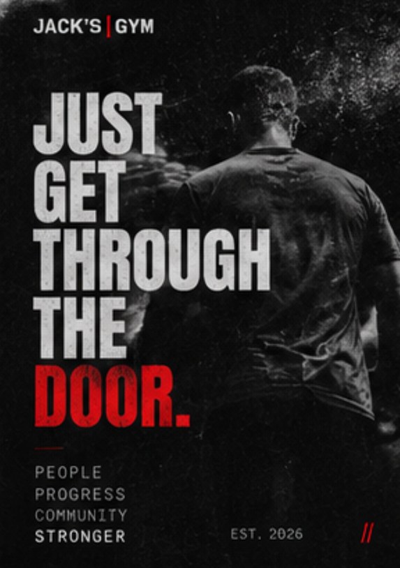 Jack's Gym poster. Just get through the door. People, progress, community, stronger. Est. 2026.